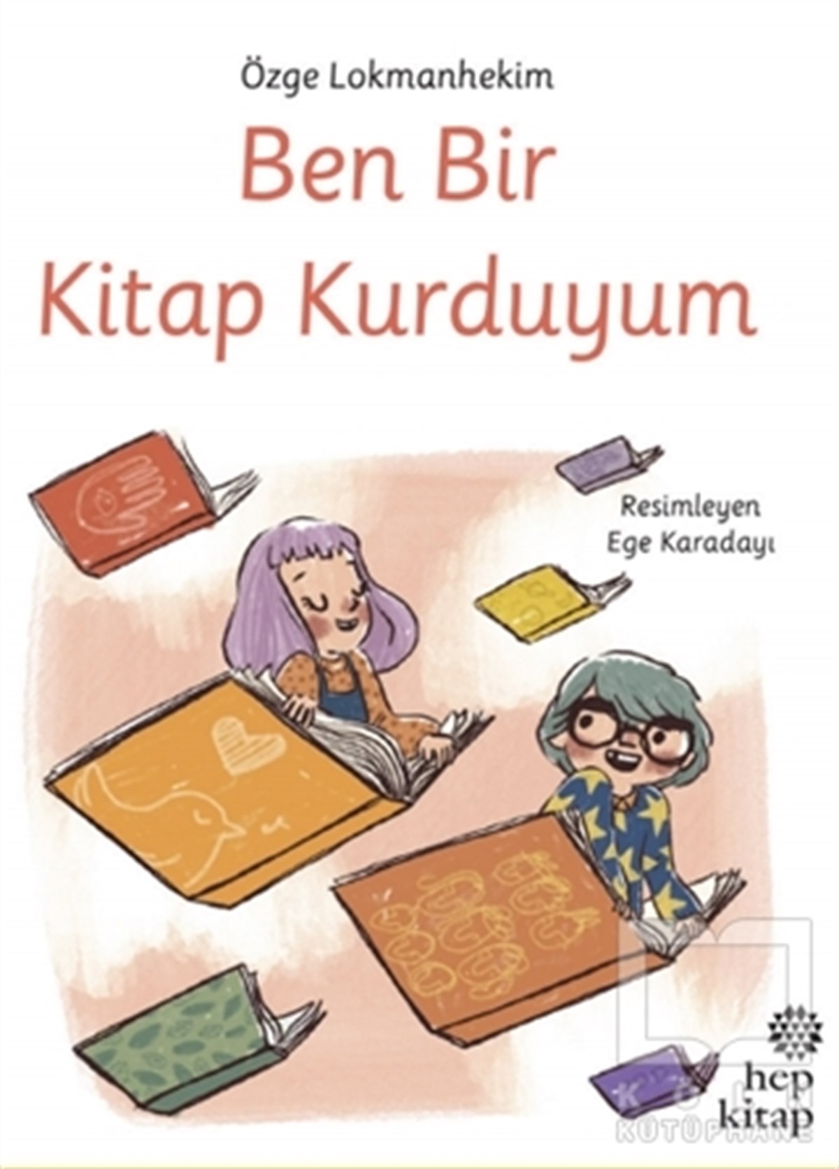 Özge LokmanhekimÇocuk Hikaye KitaplarıBen Bir Kitap Kurduyum