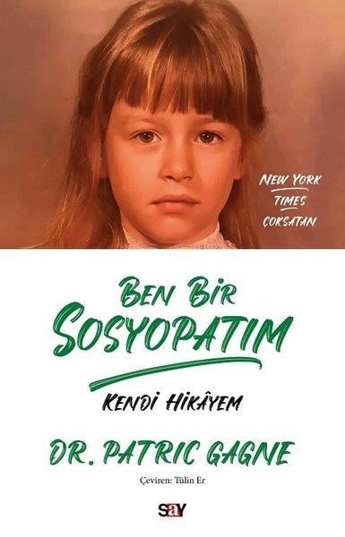 Patric GagnePsikoloji KitaplarıBen Bir Sosyopatım - Kendi Hikayem