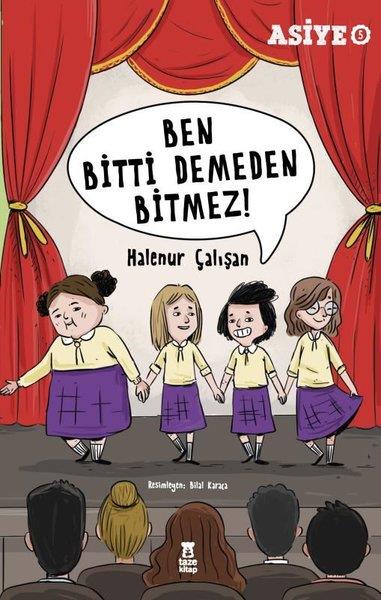 Halenur ÇalışanÇocuk Gençlik RomanlarıBen Bitti Demeden Bitmez! Asiye 5