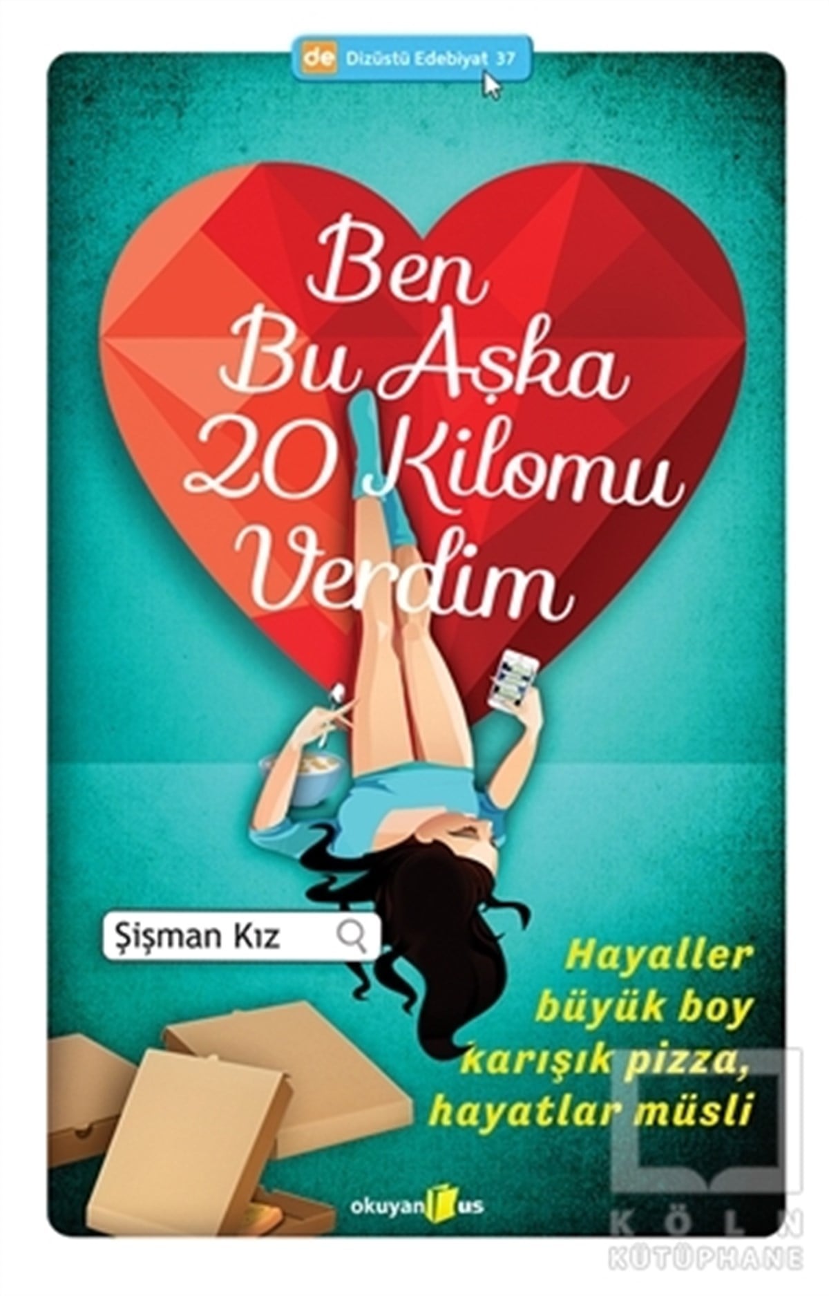Şişman KızRomanBen Bu Aşka 20 Kilomu Verdim