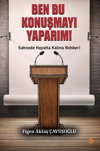 Figen Aktaş ÇavuşoğluDigerBen Bu Konuşmayı Yaparım!