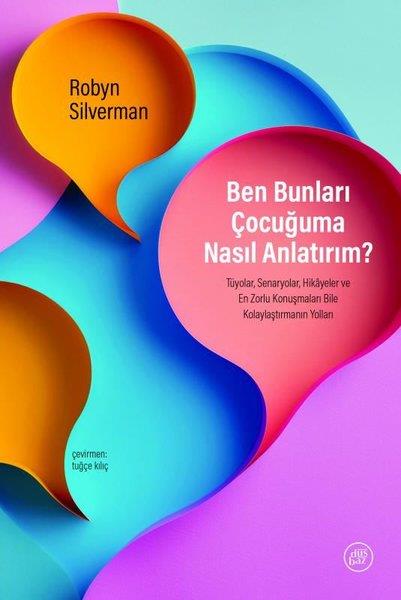 Robyn SilvermanAile - ÇocukBen Bunları Çocuğuma Nasıl Anlatırım?