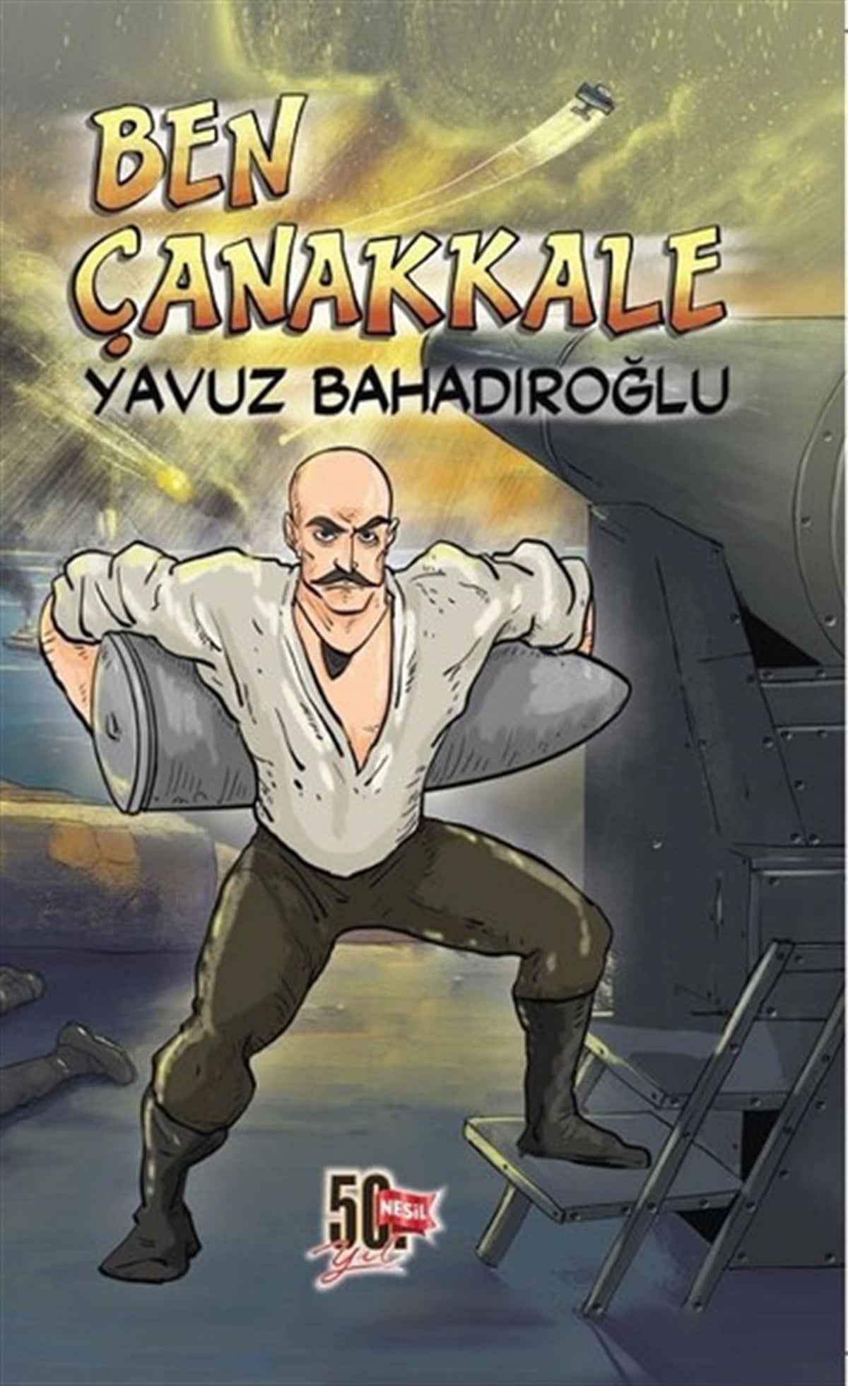 Yavuz BahadıroğluÇocuk Masal KitaplarıBen Çanakkale