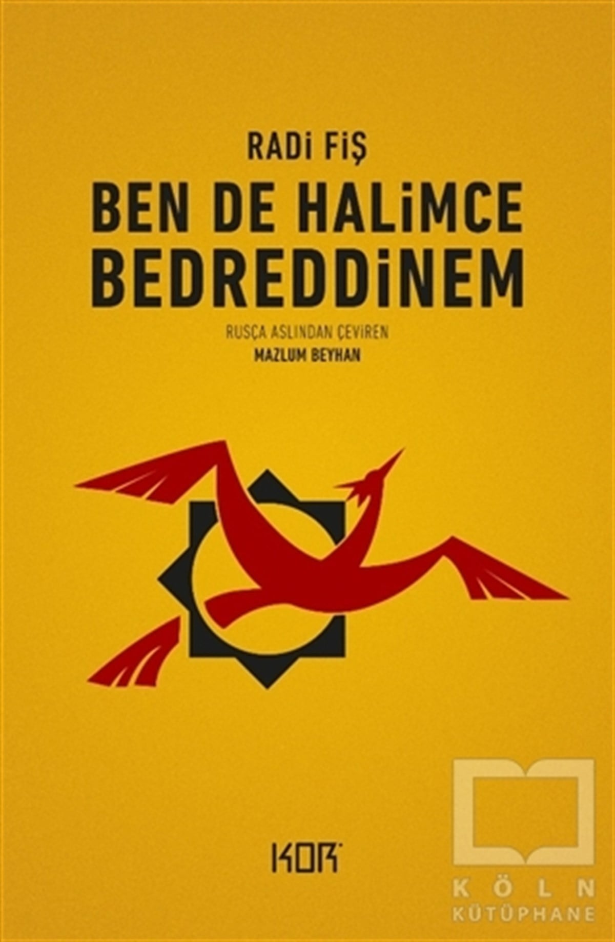 Radi FişTürkçe RomanlarBen de Halimce Bedreddinem