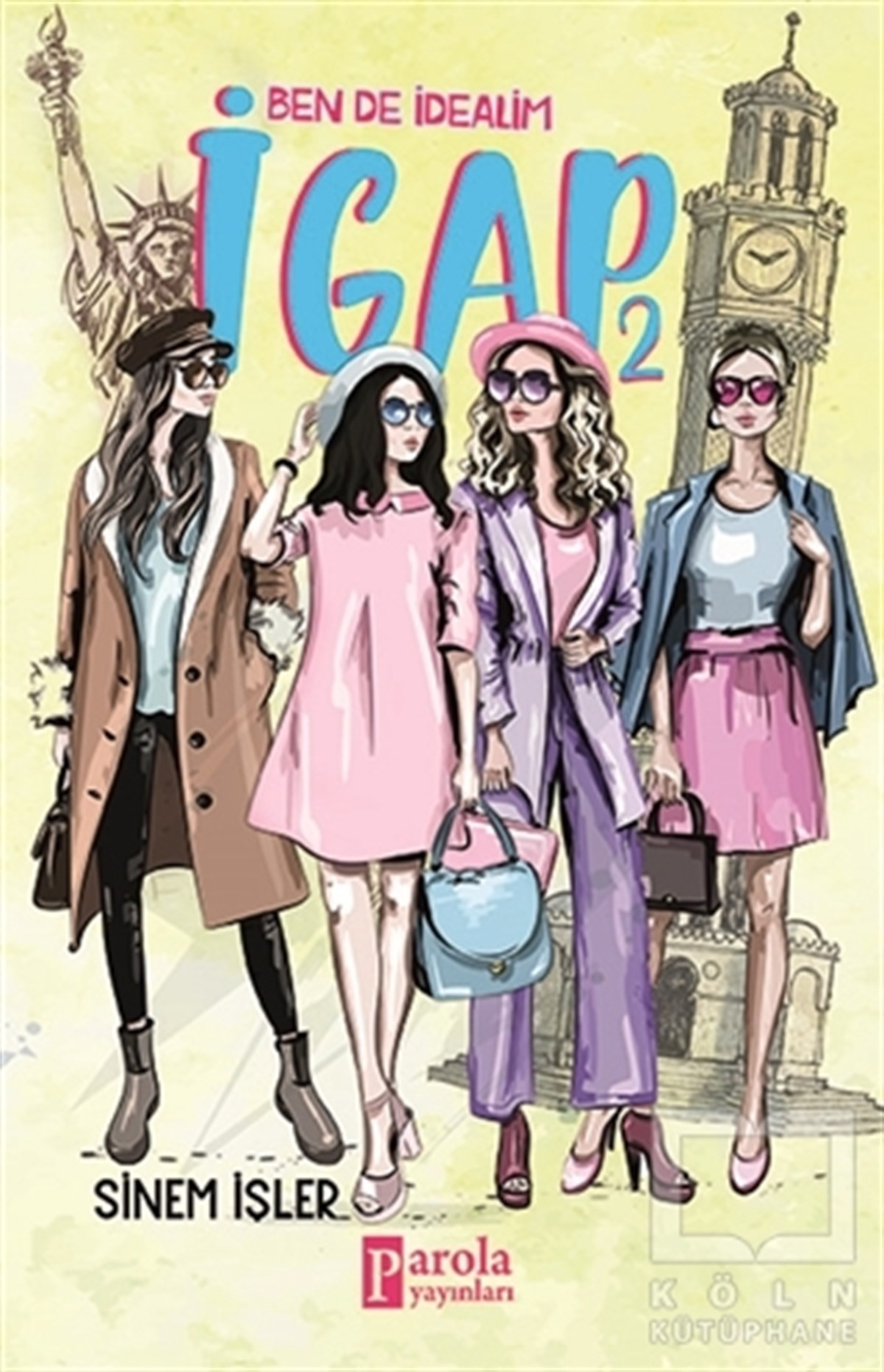 Sinem İşlerTürkçe RomanlarBen De İdealim - İgap 2