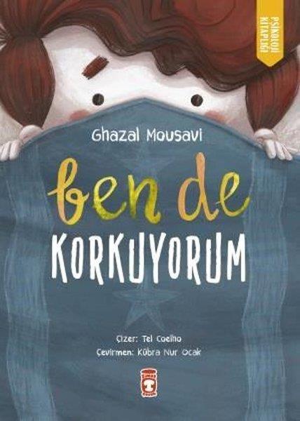 Ghazal MousaviÇocuk Gençlik RomanlarıBen de Korkuyorum