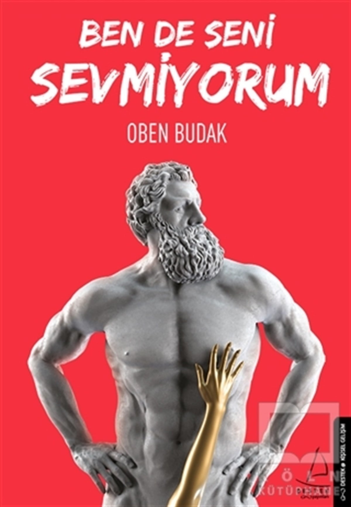 Oben BudakKişisel GelişimBen de Seni Sevmiyorum