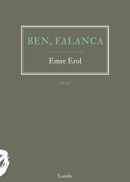 Emre ErolTürk RomaniBen, Falanca