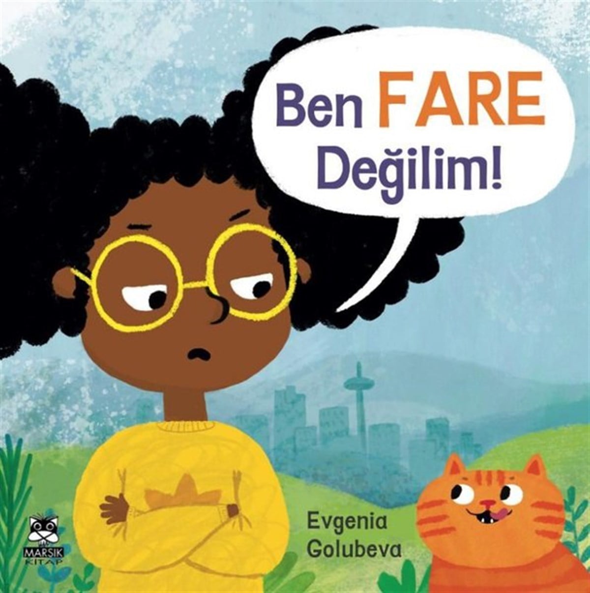 Evgenia GolubevaOkul Öncesi Masal KitaplarıBen Fare Değilim!