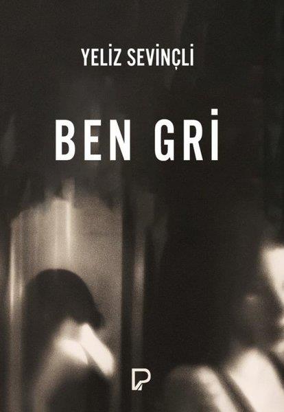 Yeliz SevinçliTürkiye RomanBen Gri