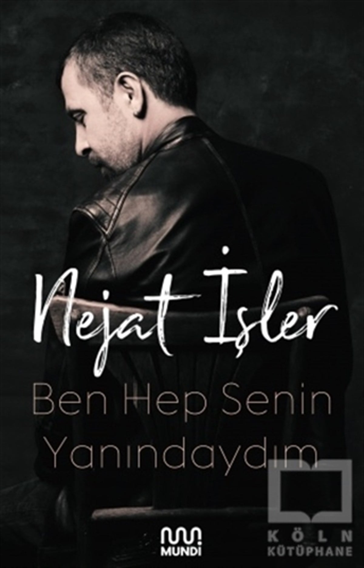 Nejat İşlerÖyküBen Hep Senin Yanındaydım