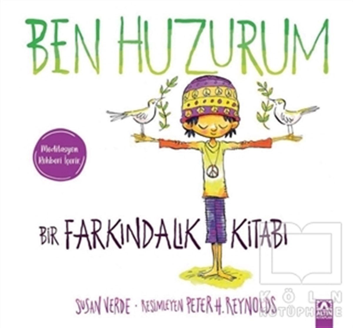 Susan VerdeÇocuk RomanlarıBen Huzurum
