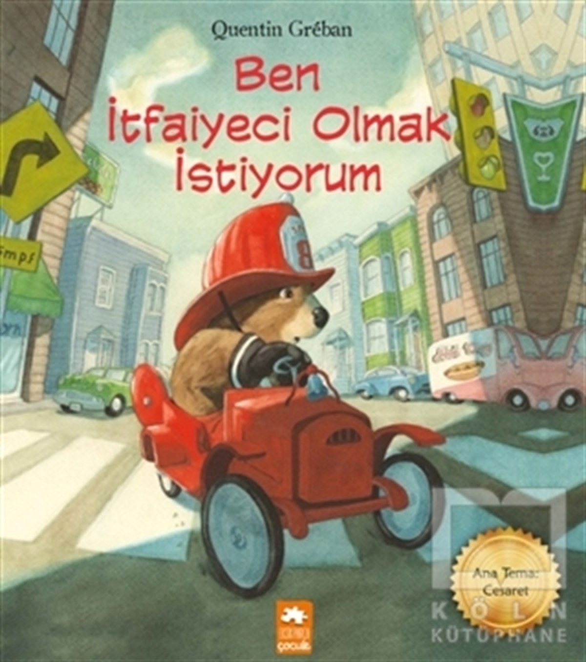 Quentin GrebanHikayelerBen İtfaiyeci Olmak İstiyorum