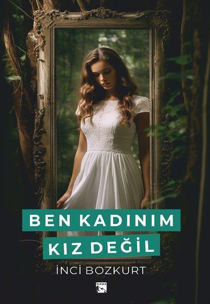 İnci BozkurtTürk RomaniBen Kadınım Kız Değil