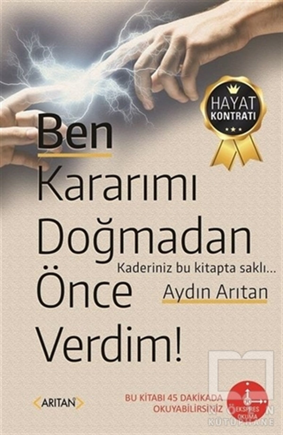Aydın ArıtanRomanBen Kararımı Doğmadan Önce Verdim!