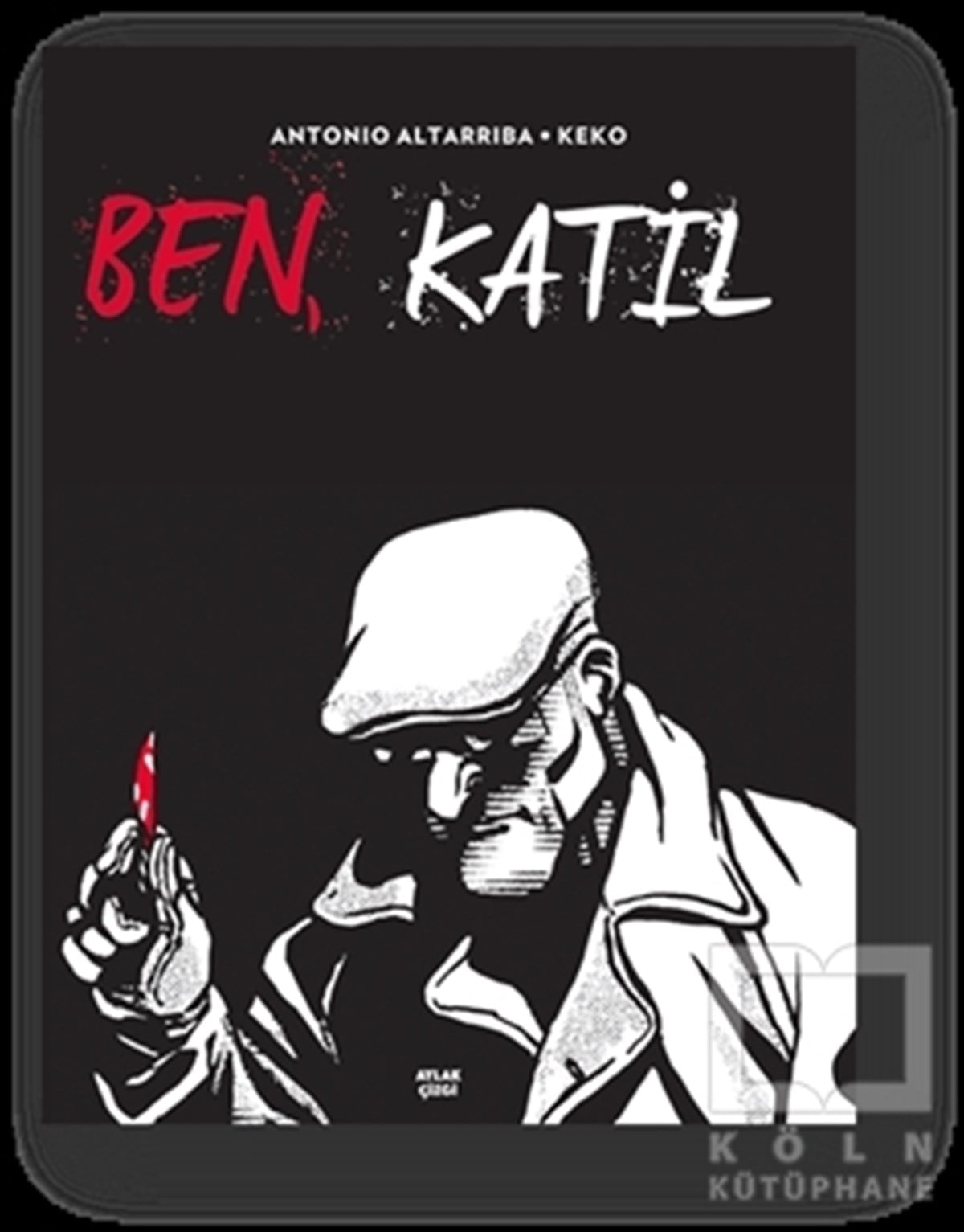 Antonio AltarribaRomanBen, Katil