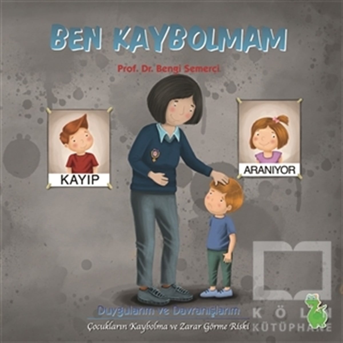 Bengi SemerciRoman-ÖyküBen Kaybolmam
