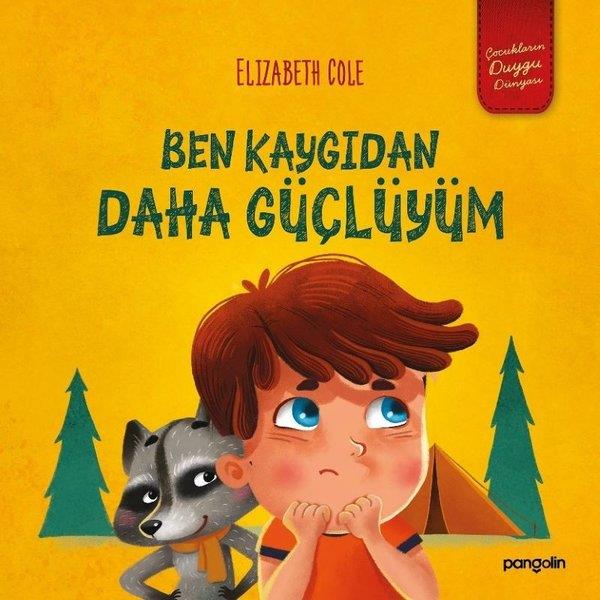 Elizabeth ColeEgitim Etkinlik KitaplariBen Kaygıdan Daha Güçlüyüm