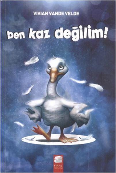 Vivian Vande VeldeÇocuk Masal KitaplarıBen Kaz Değilim!