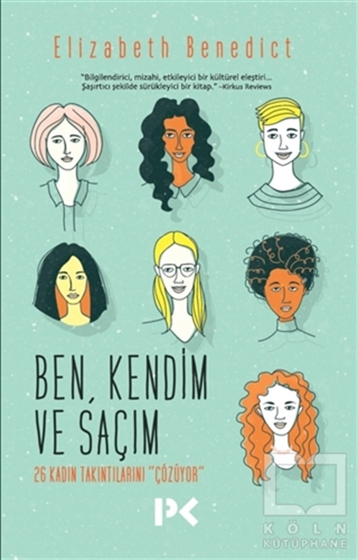 Elizabeth BenedictDenemeBen Kendim ve Saçım