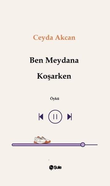 Ceyda AkcanTürk RomaniBen Meydana Koşarken