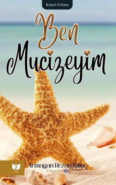 Armağan Rezan KılınçKişisel Gelişim KitaplarıBen Mucizeyim