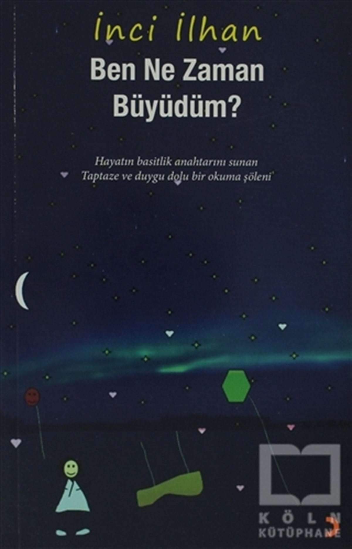İnci İlhanDenemeBen Ne Zaman Büyüdüm?