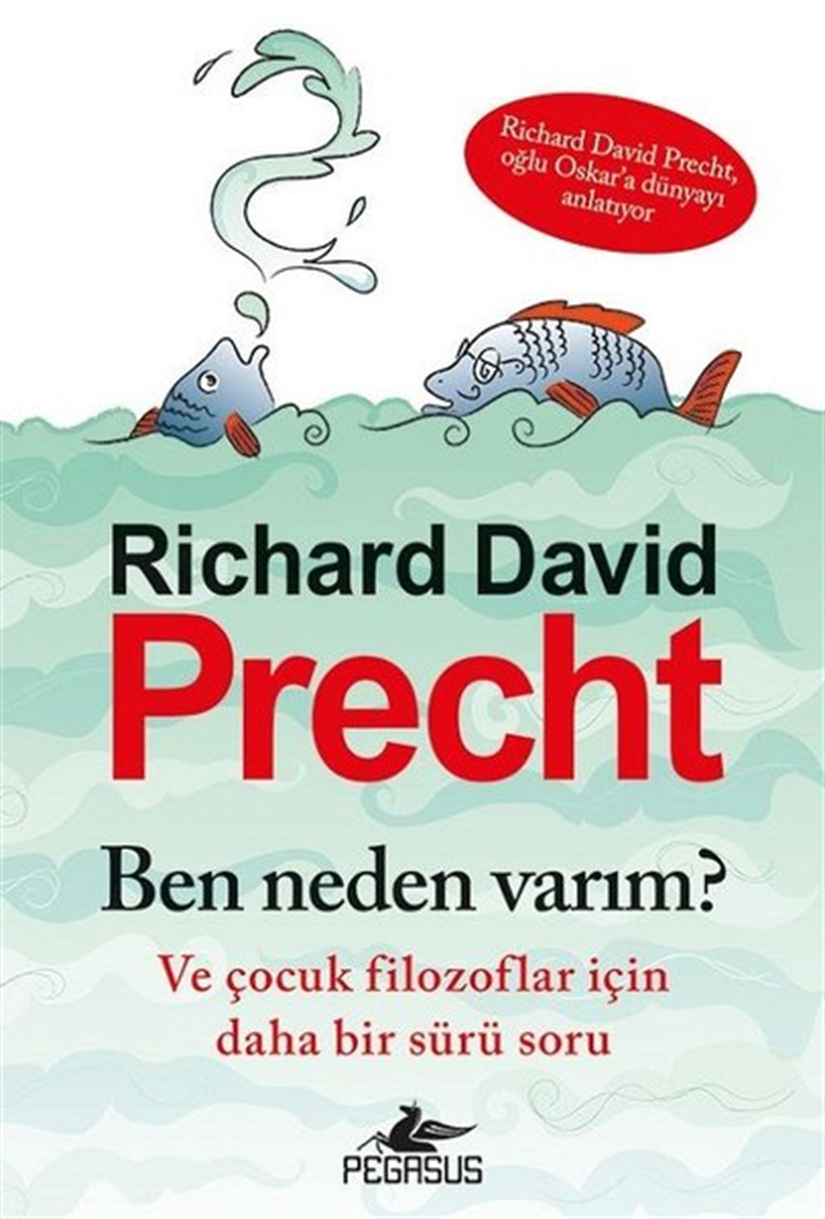 Richard DavidEgitim Etkinlik KitaplariBen Neden Varım? Ve Çocuk Filozoflar İçin Daha Bir Sürü Soru