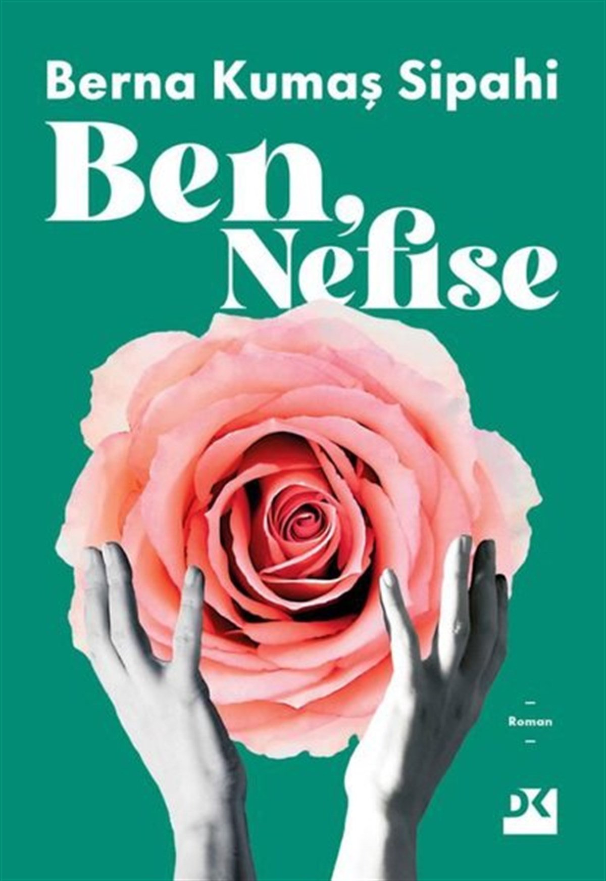 Berna Kumaş SipahiTürkiye RomanBen Nefise