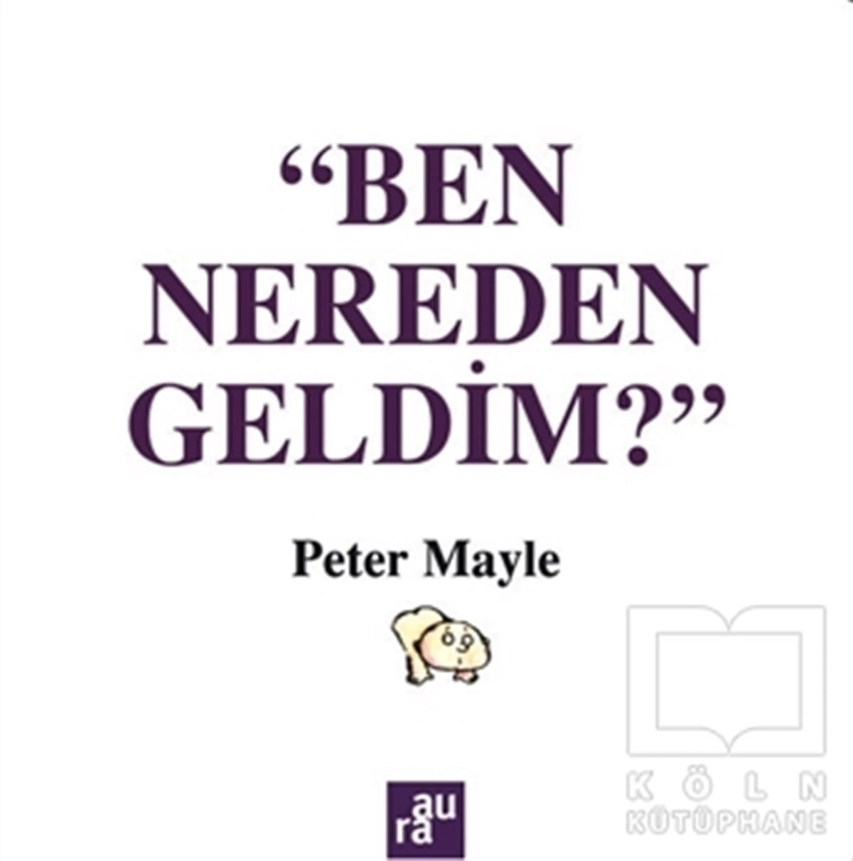Peter MayleCinsellikBen Nereden Geldim?