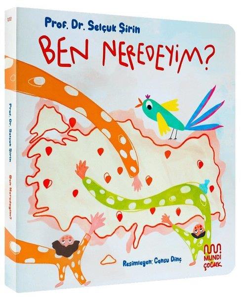 Selçuk ŞirinEgitim Etkinlik KitaplariBen Neredeyim?