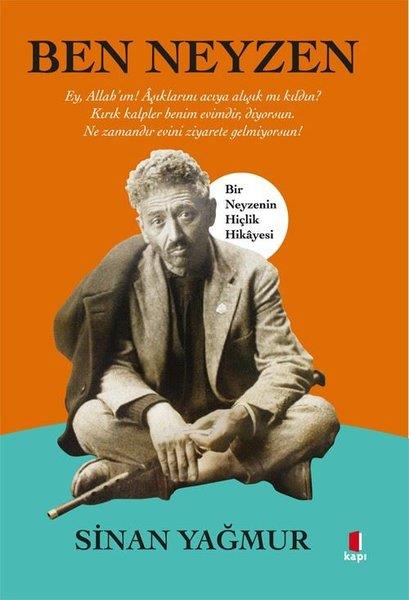 Sinan YağmurTürk RomaniBen Neyzen - Bir Neyzenin Hiçlik Hikayesi