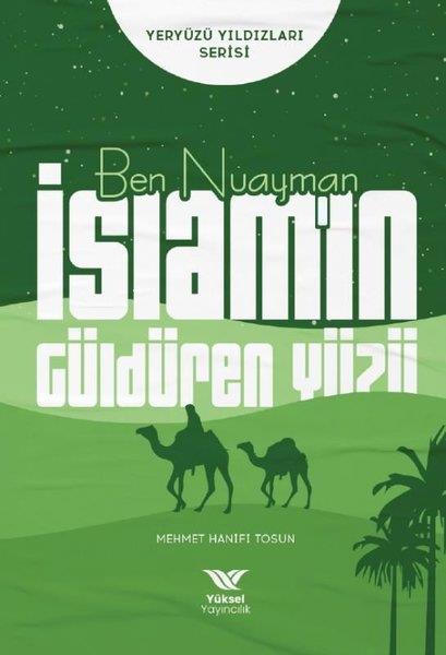 Mehmet Hanifi Tosunİslami KitaplarBen Nuayman İslam'ın Güldüren Yüzü - Yeryüzü Yıldızları Serisi