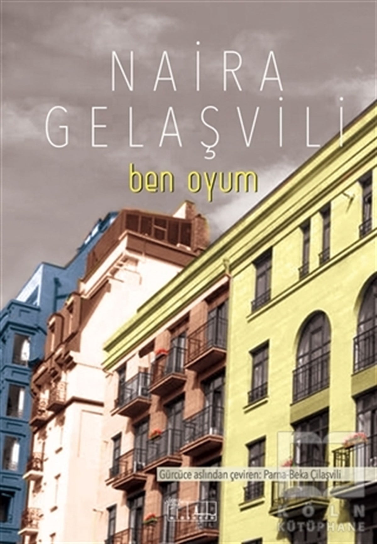 Naira GelaşviliRomanBen Oyum
