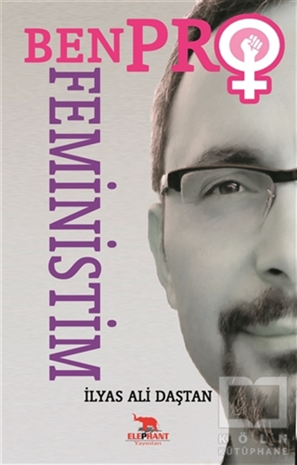 İlyas Ali DaştanTürkçe RomanlarBen Profeministim