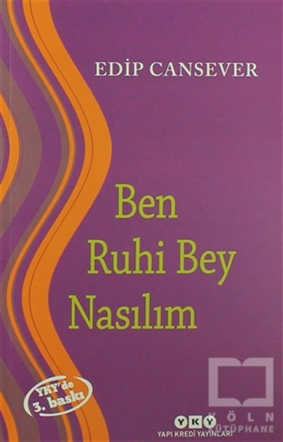 Edip CanseverŞiirBen Ruhi Bey Nasılım