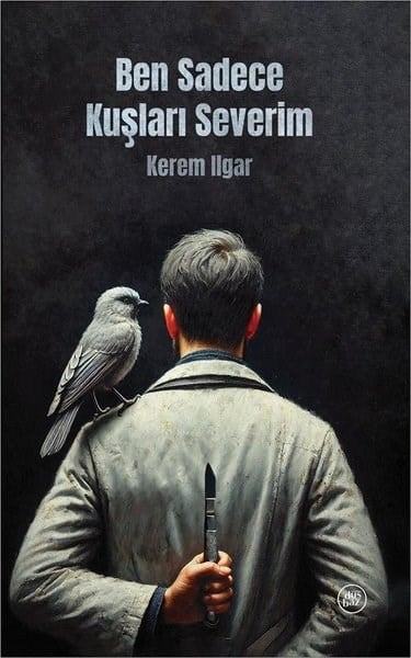 Kerem IlgarTürk RomaniBen Sadece Kuşları Severim