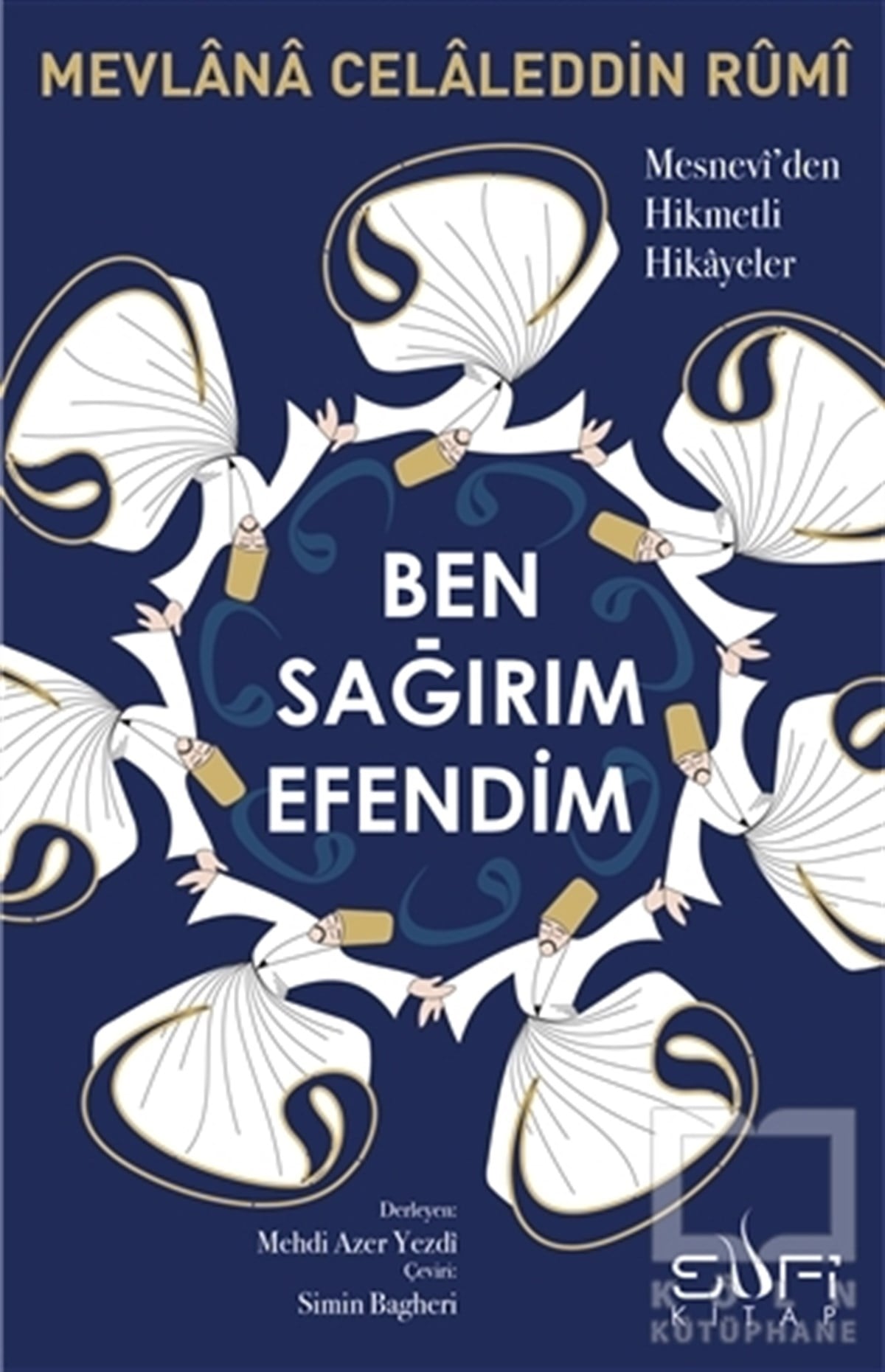 Mevlana Celaleddin RumiHikaye (Öykü) KitaplarıBen Sağırım Efendim