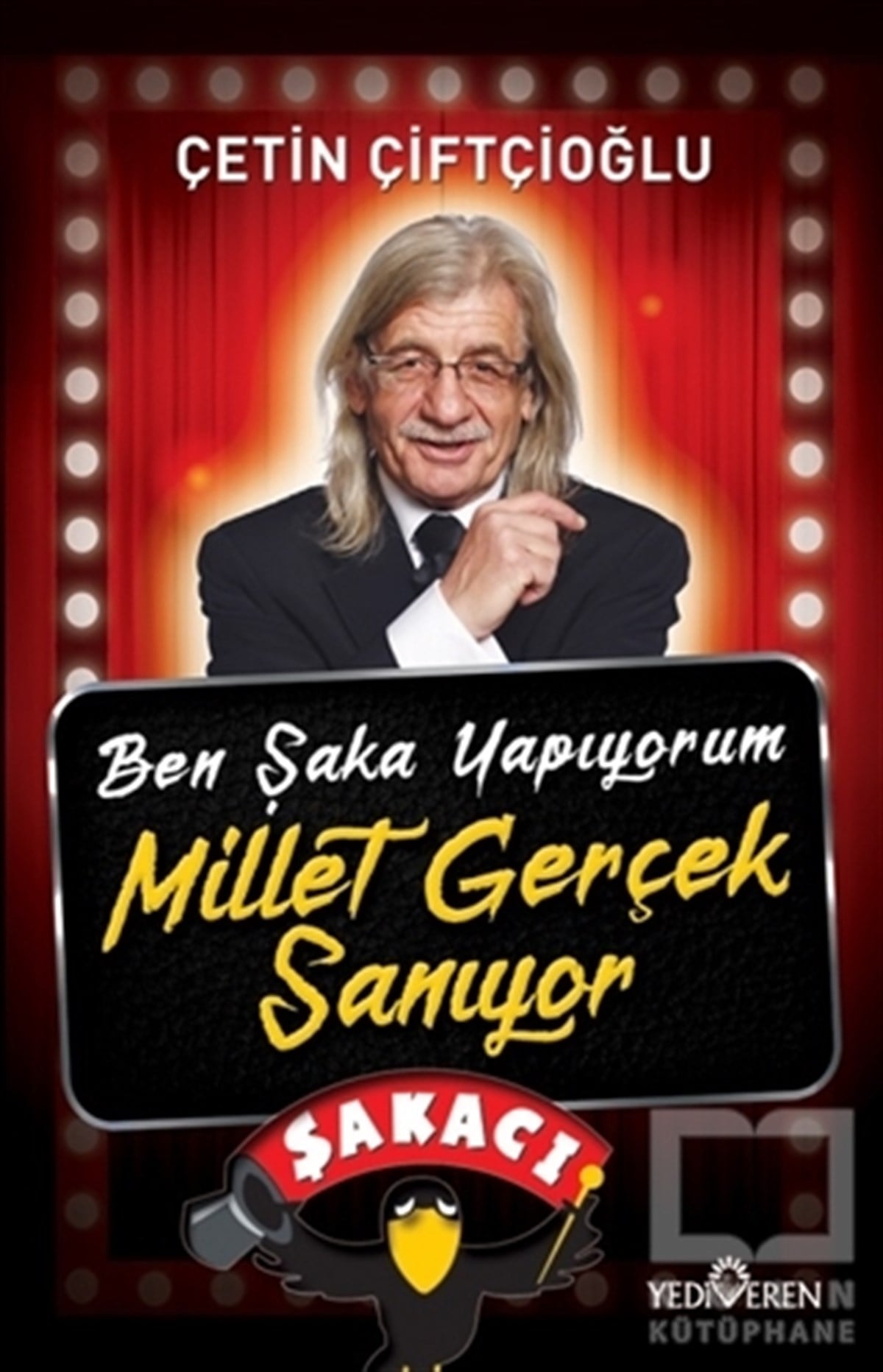 Çetin ÇiftçioğluRomanBen Şaka Yapıyorum Millet Gerçek Sanıyor