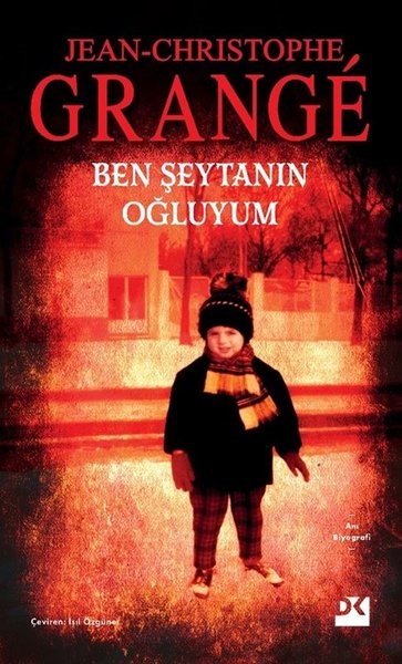 Jean-Christophe GrangePolisiye Romanlar & Cinayet RomanlarıBen Şeytanın Oğluyum