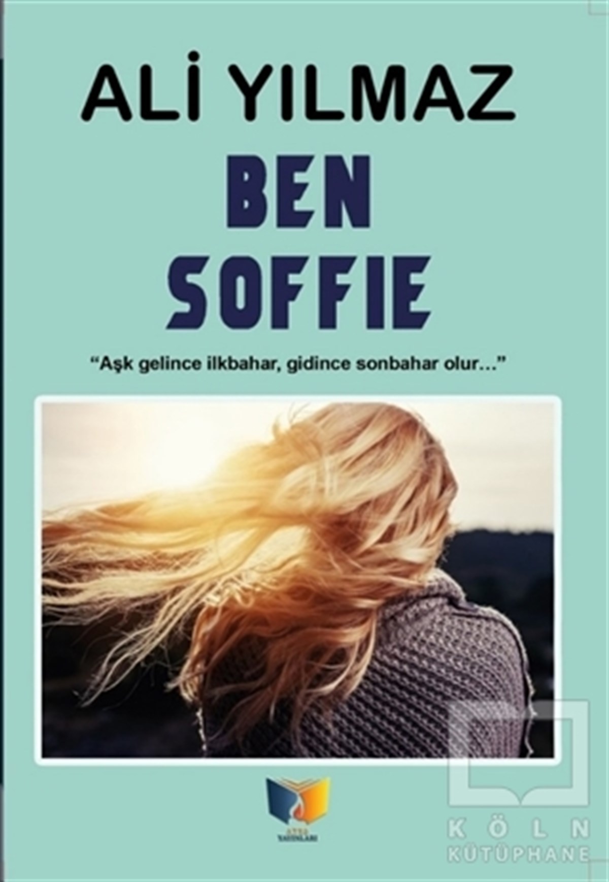 Ali YılmazRomanBen Soffie
