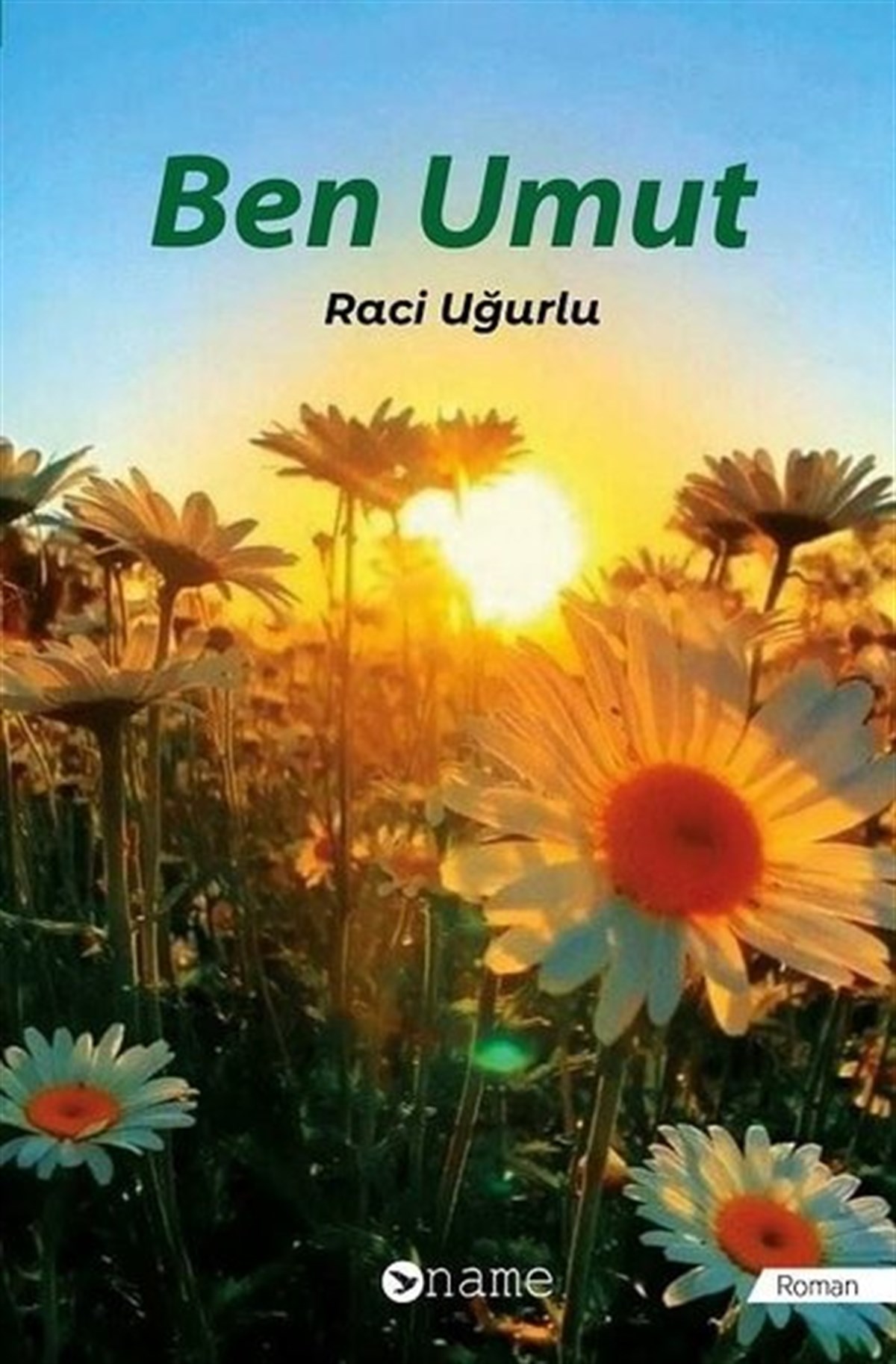Raci UğurluTürkiye RomanBen Umut