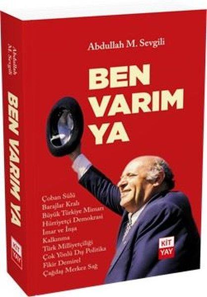 Abdullah SevgiliTarihi Biyografi ve Otobiyografi KitaplarıBen Varım Ya