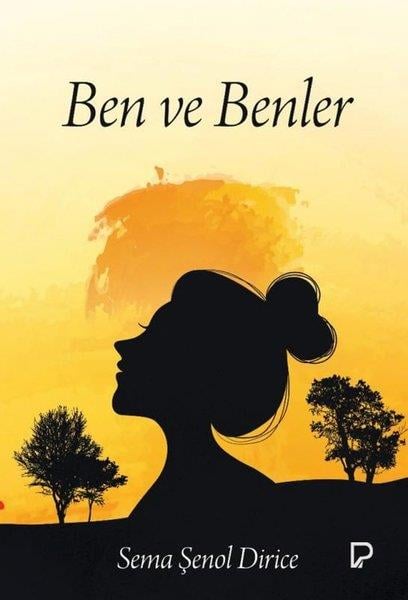 Sema Şenol DiriceTürk RomaniBen ve Benler