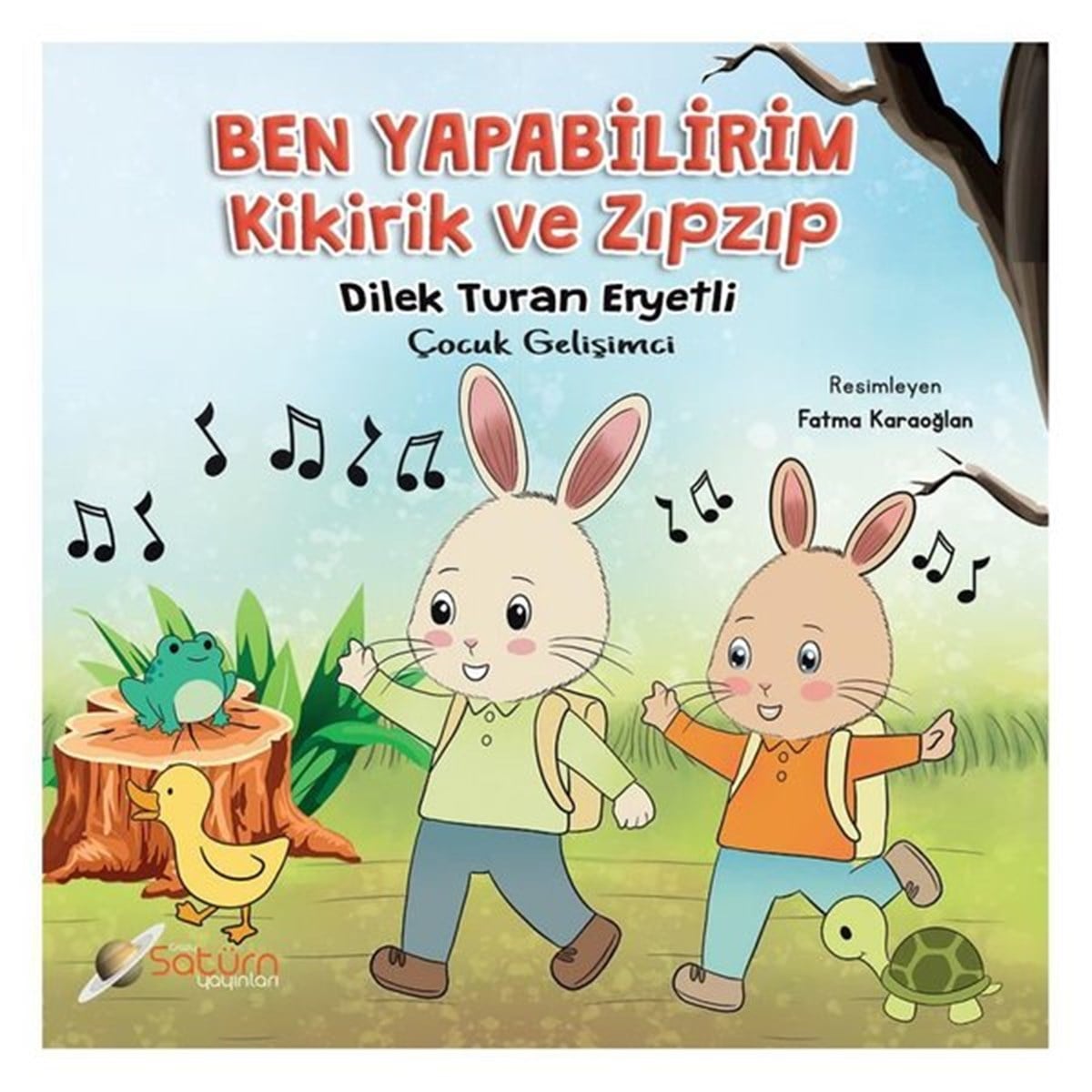 Dilek Turan EryetliOkul Öncesi Masal KitaplarıBen Yapabilirim - Kikirik ve Zıpzıp