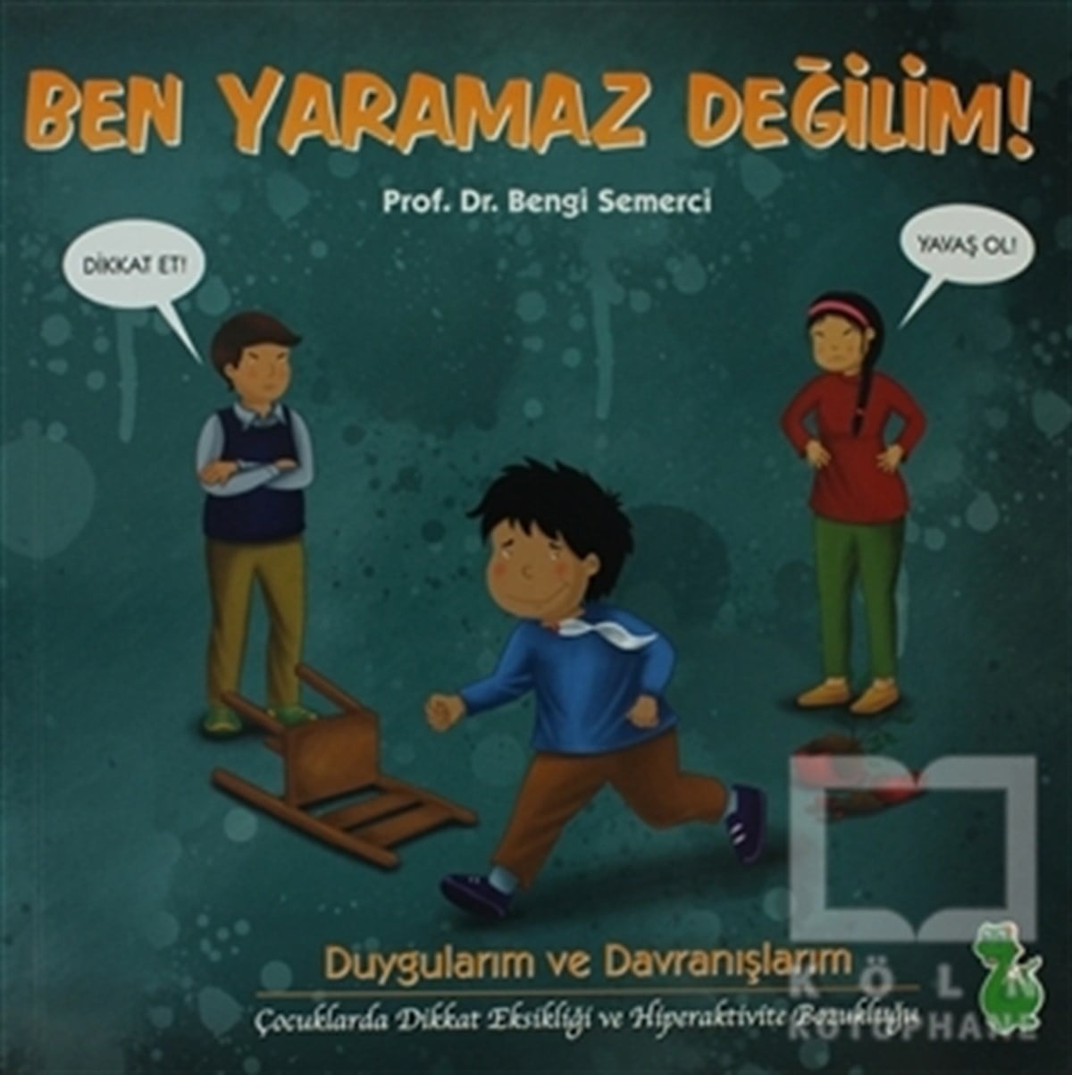 Bengi SemerciDiğerBen Yaramaz Değilim