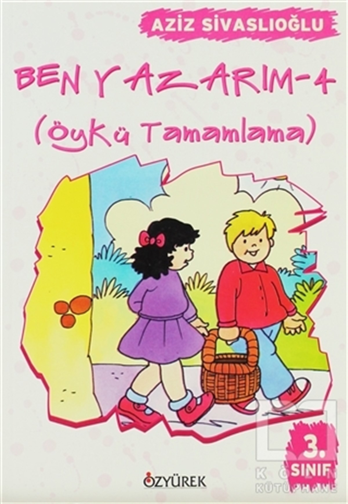 Aziz SivaslıoğluHikayelerBen Yazarım 3. Sınıf Öykü Tamamlama