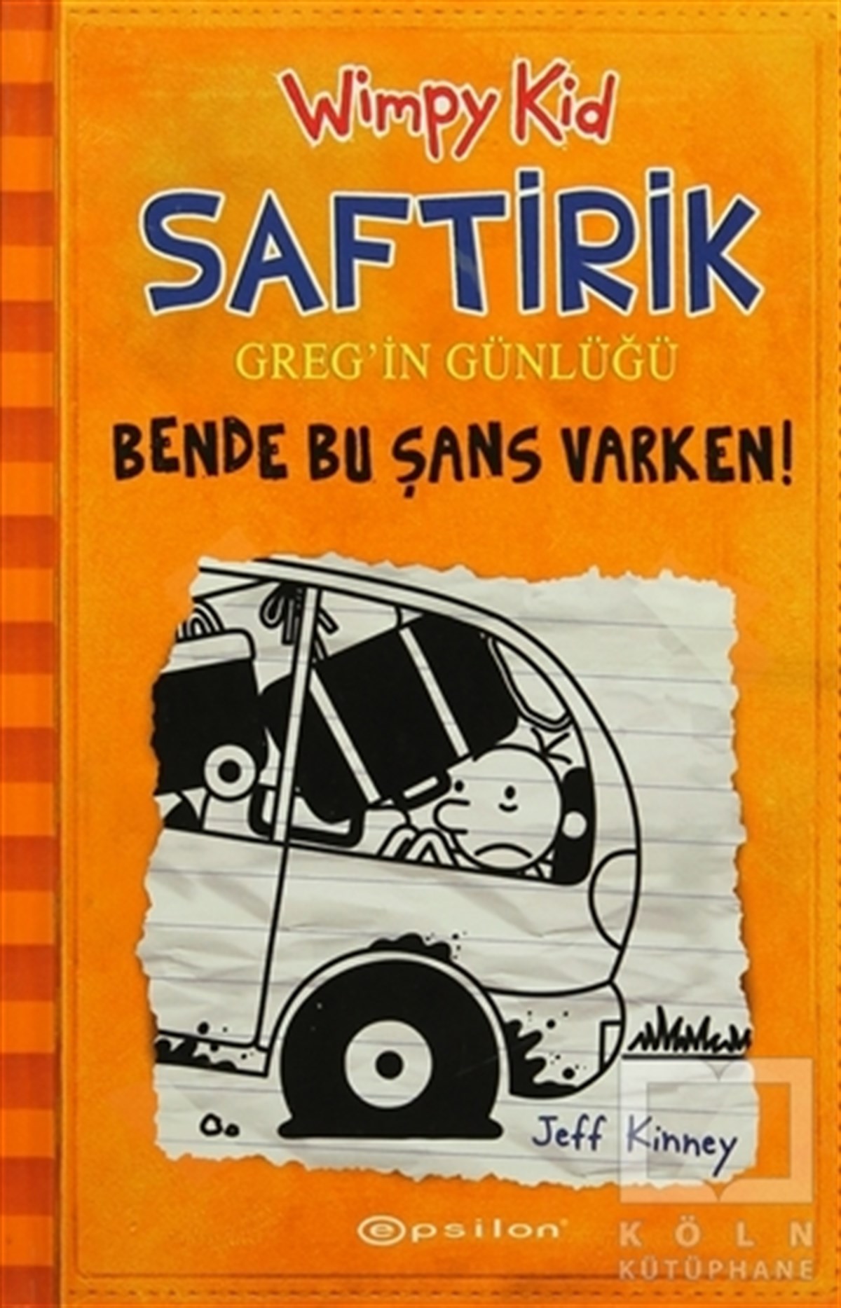 Jeff KinneyRoman-ÖyküBende Bu Şans Varken - Saftirik Greg’in Günlüğü 9