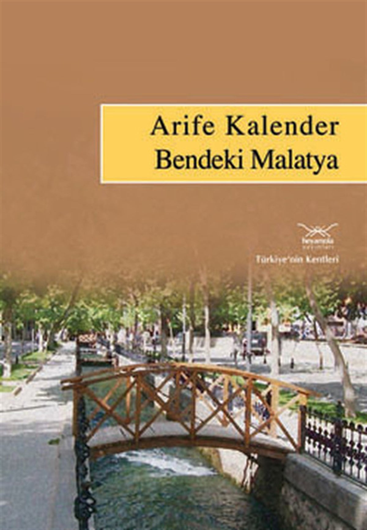 Arife KalenderKent Rehberi KitaplarıBendeki Malatya
