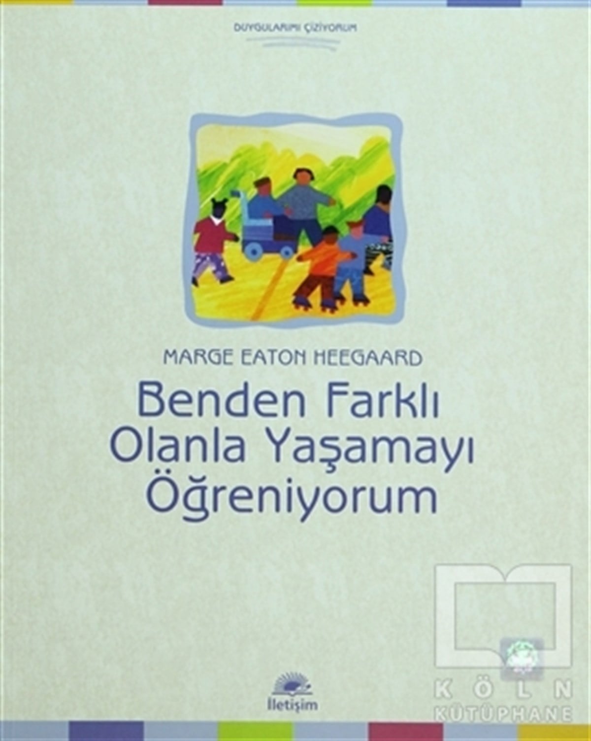 Marge Eaton HeegaardDiğerBenden Farklı Olanla Yaşamayı Öğreniyorum